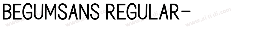 BegumSans Regular字体转换